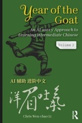 Cover: Year of the Goat: An AI-Savvy Approach to Learning Intermediate Chinese - Taylor & Francis