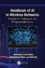 Cover: Handbook of AI in Wireless Networks - CRC Press