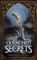 Cover: Quenched in Secrets (The War of the Nine Faerie Realms, #2) - Megan Haskell