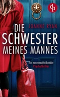 Cover: Die Schwester meines Mannes | Ein nervenaufreibender Psychothriller - dp DIGITAL PUBLISHERS GmbH