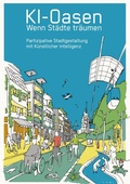 Cover: KI-Oasen. Wenn St&auml;dte tr&auml;umen. - BoD - Books on Demand