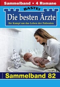Cover: Die besten &Auml;rzte - Sammelband 82 - Bastei L&uuml;bbe