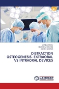 Cover: Distraction Osteogenesis- Extraoral Vs Intraoral Devices - LAP Lambert Academic Publishing