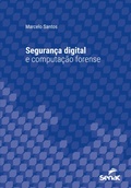 Cover: Seguran&ccedil;a digital e computa&ccedil;&atilde;o forense - Editora Senac S&atilde;o Paulo