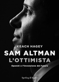 Cover: Sam Altman l'ottimista. OpenAI e l'invenzione del futuro - Varia;Sperling & Kupfer