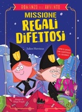 Cover: Missione regali difettosi. Romanzo dell'Avvento - Universale d'Avventure e d'Osservazioni. Letture intermedie;Gallucci Bros