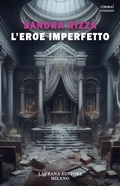 Cover: L'eroe imperfetto - Laurana Editore