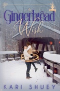 Cover: A Gingerbread Wish - Kari Shuey