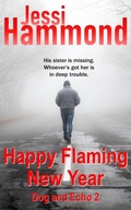Cover: Happy Flaming New Year (Dog and Echo, #2) - Kincaid Publishing
