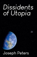 Cover: Dissidents of Utopia - Joseph Peters