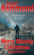 Cover: Merry Bloody Christmas (Dog and Echo, #1) - Kincaid Publishing