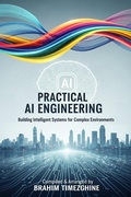 Bild: Practical AI Engineering - Compiled & Arranged by BRAHIM TIMEZGHINE