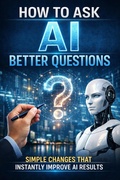 Bild: How to Ask AI Better Questions: Simple Changes That Instantly Improve AI Results - Taylor Brooks