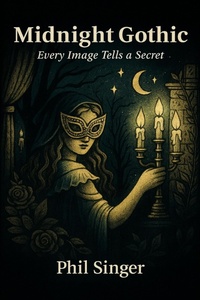 Enlarge image Cover: Midnight Gothic - PHILLIP SINGER