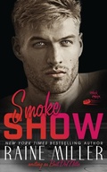 Cover: Smokeshow (Vegas Crush, #5) - Raine Miller Romance