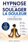 Cover: (Auto) Hypnose pour soulager la douleur - M&eacute;thodes efficaces et naturelles - Independently Published