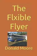Cover: The Flxible Flyer - Donald Moore