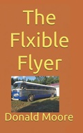 Cover: The Flxible Flyer - Donald Moore
