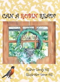 Enlarge image Cover: CAN A ROBIN READ? - Sandy Hill Writer