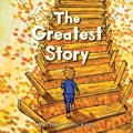 Cover: The Greatest Story - Christian Faith Publishing