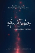 Cover: An Ember and a Drop in Time - Six Seasons Press