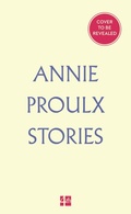Cover: Annie Proulx Stories - Fourth Estate Ltd