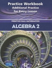 Enlarge image Cover: Algebra 2 Practice Workbook - Prentice Hall