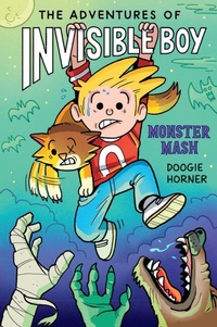 Enlarge image Cover: The Adventures of Invisible Boy: Monster Mash - Scholastic