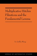Cover: Multiplicative Hitchin Fibrations and the Fundamental Lemma - Princeton University Press