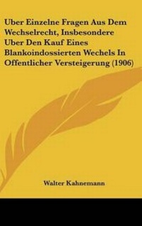 Abbildung von: Uber Einzelne Fragen Aus Dem Wechselrecht, Insbesondere Uber Den Kauf Eines Blankoindossierten Wechels in Offentlicher Versteigerung (1906) - Kessinger Publishing