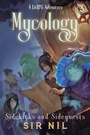 Cover: Sidekicks and Sidequests - Mycology