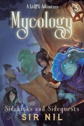 Cover: Sidekicks and Sidequests - Mycology