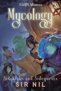 Enlarge image Cover: Sidekicks and Sidequests - Mycology