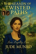Cover: The Season of Twisted Paths - Jude Munro