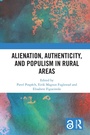 Cover: Alienation, Authenticity, and Populism in Rural Areas - Taylor & Francis
