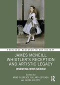 Cover: James McNeill Whistler's Reception and Artistic Legacy - Routledge
