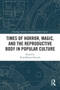 Cover: Times of Horror, Magic, and the Reproductive Body in Popular Culture - Routledge