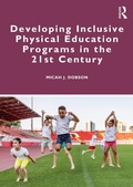 Cover: Developing Inclusive Physical Education Programs in the 21st Century - Routledge