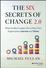 Cover: The Six Secrets of Change 2.0 - Wiley-Scrivener