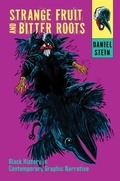 Cover: Strange Fruit and Bitter Roots - Princeton University Press