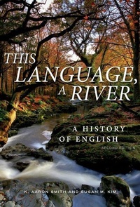 Enlarge image Cover: This Language, A River: A History of English - Second Edition - Broadview Press Ltd