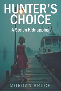 Enlarge image Cover: Hunter's Choice - Strategic Book Publishing