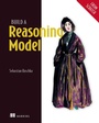 Cover: Build a Reasoning Model (From Scratch) - Simon + Schuster LLC