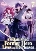 Cover: The Banished Former Hero Lives as He Pleases: Volume 7 - J-Novel Club