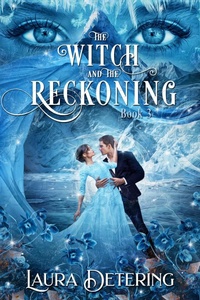 Enlarge image Cover: The Witch and the Reckoning (The Witch in the Envelope, #3) - Laura Detering