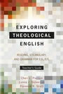 Cover: Exploring Theological English: Teacher's Guide - Langham Publishing