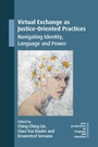 Cover: Virtual Exchange as Justice-Oriented Practices - Multilingual Matters
