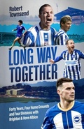 Cover: Long Way Together - Pitch Publishing Ltd