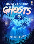 Cover: Strange and Mysterious: Ghosts - Usborne Publishing Ltd