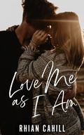 Cover: Love Me As I Am (Night in Winter Lake, #1) - Rhian Cahill